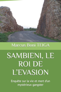 Sambieni, Le Roi de l'Evasion