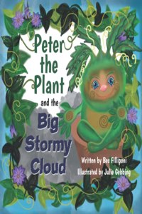 Peter the Plant and the Big Stormy Cloud