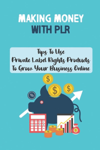 Making Money With PLR