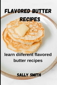 Flavored Butter Recipes