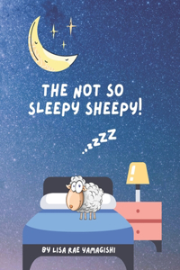 Not So Sleepy Sheepy!