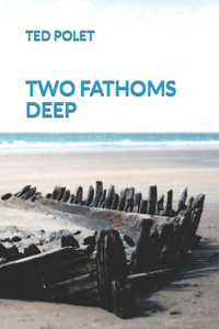 Two Fathoms Deep