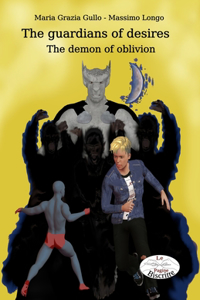 guardians of desires: The demon of oblivion