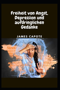 Freiheit von Angst, Depression und aufdringlichen Gedanken