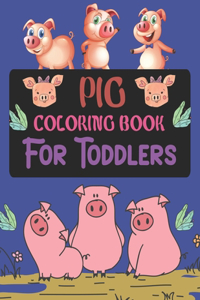 Pig Coloring Book For Toddlers