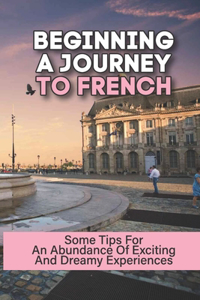 Beginning A Journey To French