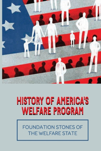History Of America's Welfare Program