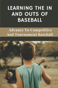 Learning The In And Outs Of Baseball