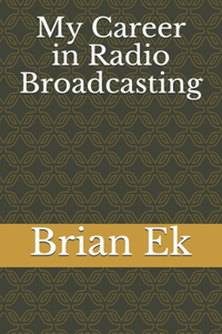 My Career in Radio Broadcasting