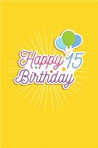 Happy 15 Birthday
