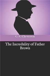 The Incredulity of Father Brown
