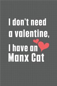 I don't need a valentine, I have a Manx Cat