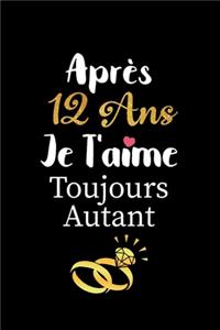 Après 12 ans je t'aime toujours autant carnet de note
