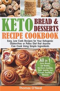 Keto Bread and Keto Desserts Recipe Cookbook