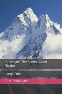 Gascoyne, The Sandal Wood Trader