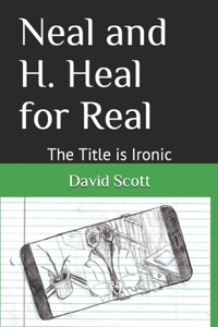 Neal and H. Heal for Real