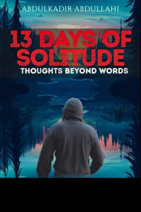 13 Days of Solitude