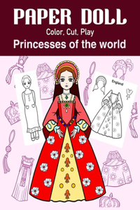 Paper Doll Color, Cut, Play Princesses of the world