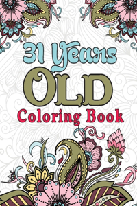 31 Years Old Coloring Book