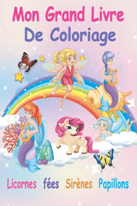 Mon Grand Livre De Coloriage Licornes Fées Sirènes Papillons