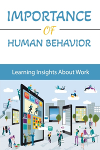 Importance Of Human Behavior