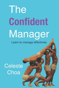 Confident Manager: Learn To Manage Effectively