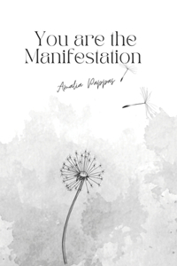 You are the Manifestation