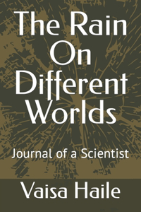 The Rain On Different Worlds