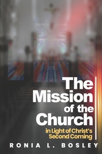The Mission of the Church in Light of Christ's Second Coming
