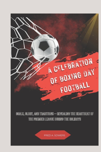 Celebration of Boxing Day Football