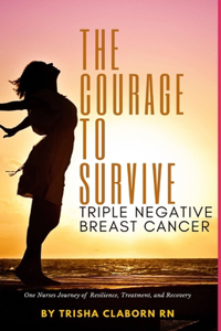 Courage to Survive Triple Negative Breast Cancer