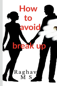 How to avoid breakup