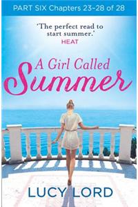 A Girl Called Summer: Part Six, Chapters 23–28 of 28