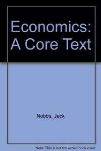 Economics: A Core Text