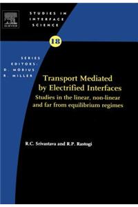 Transport Mediated by Electrified Interfaces