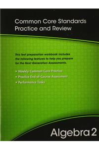 Common Core Standards Practice and Review Algebra 2