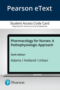 Pearson Etext Pharmacology for Nurses
