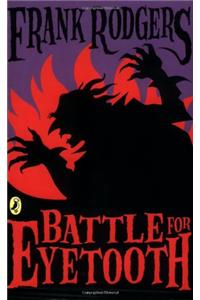 The Battle for Eyetooth