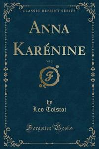 Anna Karenine, Vol. 2 (Classic Reprint)