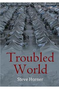 Troubled World