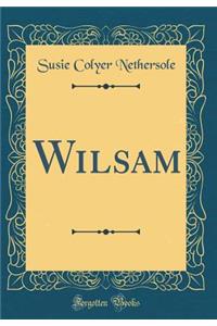 Wilsam (Classic Reprint)