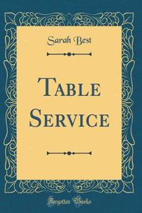 Table Service (Classic Reprint)