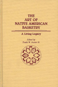 Art of Native American Basketry