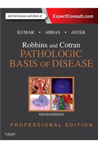 Robbins and Cotran Pathologic Basis of Disease Professional Edition