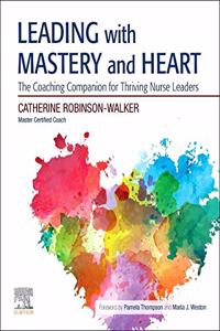 Leading with Mastery and Heart Elsevier eBook on Vitalsource (Retail Access Card)