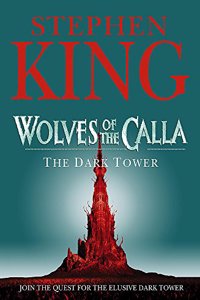 The Dark Tower V: Wolves of the Calla: (Volume 5): v. 5