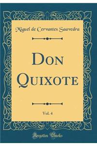 Don Quixote, Vol. 4 (Classic Reprint)