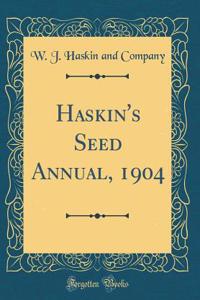 Haskin's Seed Annual, 1904 (Classic Reprint)