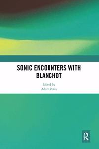 Sonic Encounters with Blanchot