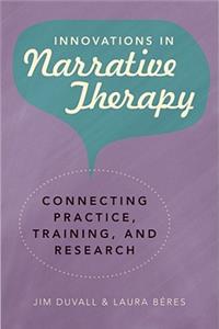 Innovations in Narrative Therapy